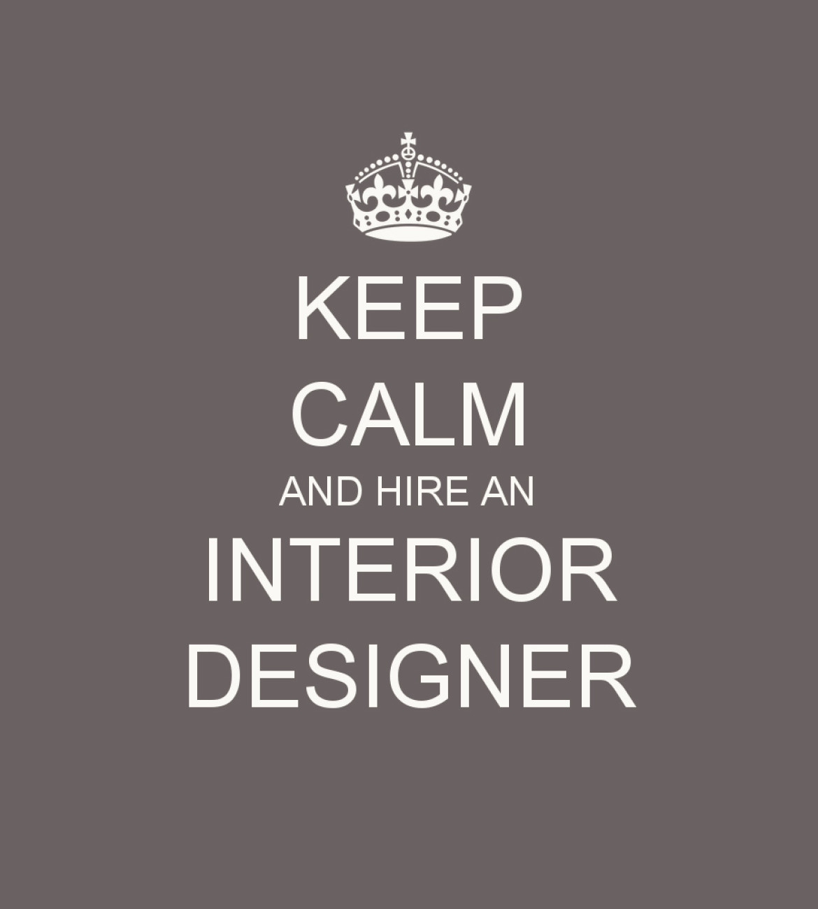 keep-calm-and-hire-an-interior-designer3