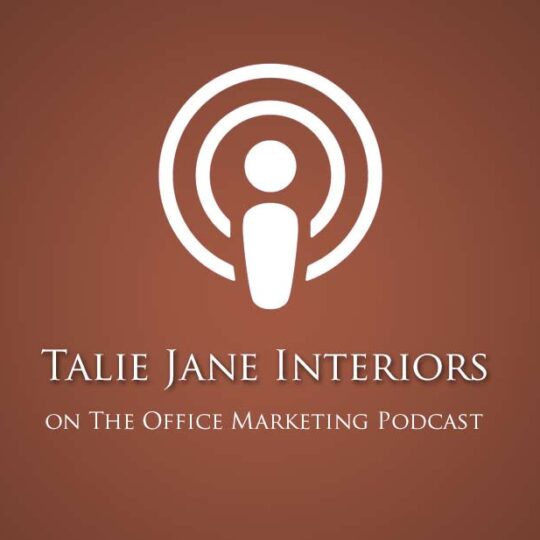 Talie Jane Interiors featured on The Office Marketing Podcast